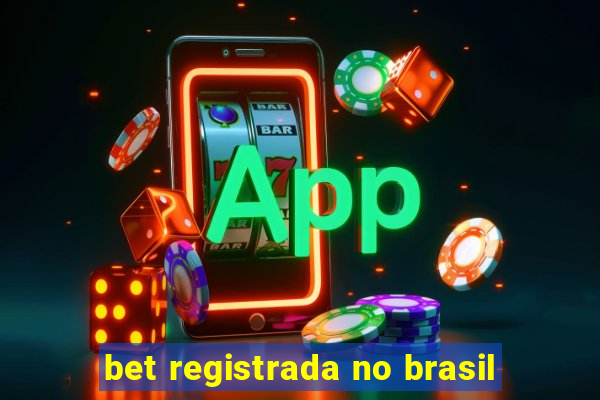 bet registrada no brasil